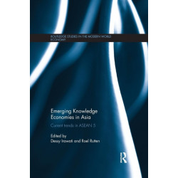 Emerging Knowledge Economies in Asia: Current Trends in ASEAN-5