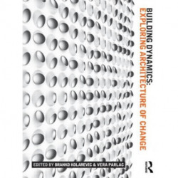 Building Dynamics: Exploring Architecture of Change