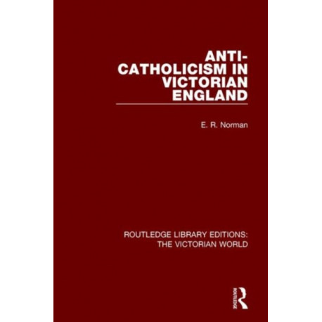 Anti-Catholicism in Victorian England