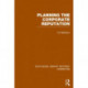 Planning the Corporate Reputation (RLE Marketing)