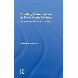 Creating Communities in Early Years Settings: Supporting children and families