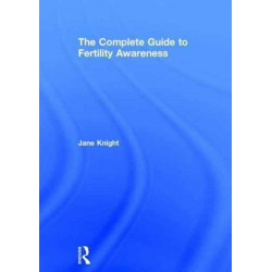 The Complete Guide to Fertility Awareness