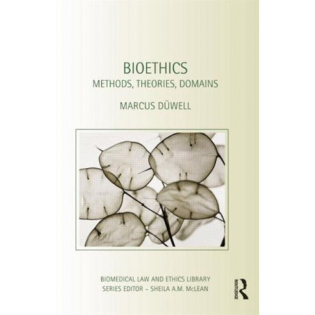 Bioethics: Methods, Theories, Domains