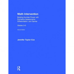 Math Intervention 3-5: Building Number Power with Formative Assessments, Differentiation, and Games, Grades 3-5