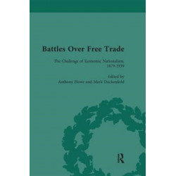 Battles Over Free Trade, Volume 3: Anglo-American Experiences with International Trade, 1776-2009