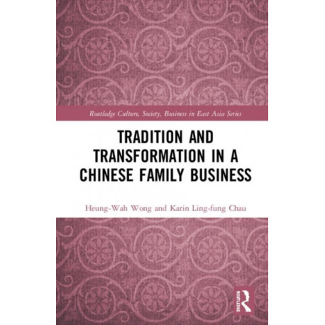 Tradition and Transformation in a Chinese Family Business