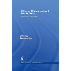 Islamist Radicalisation in North Africa: Politics and Process