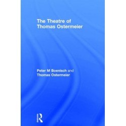 The Theatre of Thomas Ostermeier