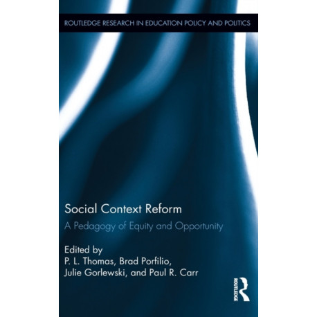 Social Context Reform: A Pedagogy of Equity and Opportunity