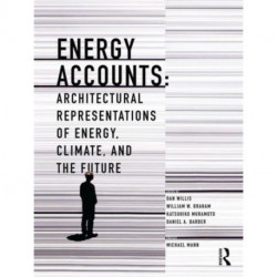 Energy Accounts: Architectural Representations of Energy, Climate, and the Future