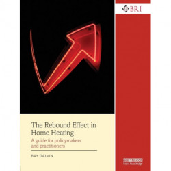 The Rebound Effect in Home Heating: A guide for policymakers and practitioners