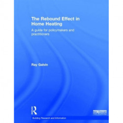The Rebound Effect in Home Heating: A guide for policymakers and practitioners