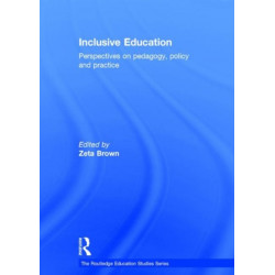 Inclusive Education: Perspectives on pedagogy, policy and practice