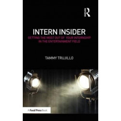 Intern Insider: Getting the Most Out of Your Internship in the Entertainment Field