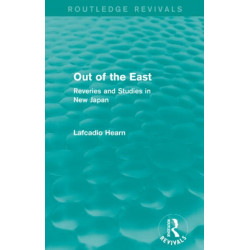 Out of the East: Reveries and Studies in New Japan