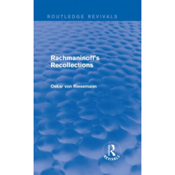 Rachmaninoff's Recollections (Routledge Revivals)