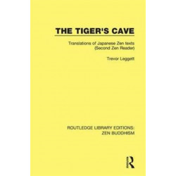 The Tiger's Cave: Translations of Japanese Zen Texts (Second Zen Reader)