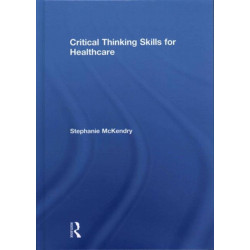Critical Thinking Skills for Healthcare