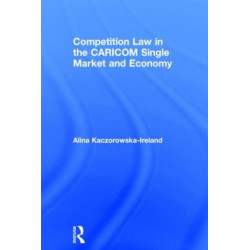 Competition Law in the CARICOM Single Market and Economy