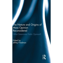 The Nature and Origins of Mass Opinion Reconsidered: What Determines Public Opinion?