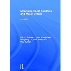 Managing Sport Facilities and Major Events: Second Edition