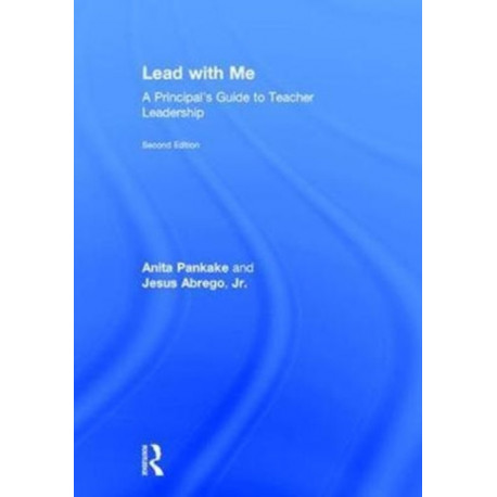 Lead with Me: A Principal's Guide to Teacher Leadership