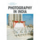 Photography in India: From Archives to Contemporary Practice