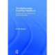 The Mathematics Coaching Handbook: Working with K-8 Teachers to Improve Instruction