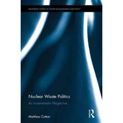 Nuclear Waste Politics: An Incrementalist Perspective