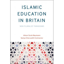 Islamic Education in Britain: New Pluralist Paradigms