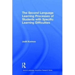 The Second Language Learning Processes of Students with Specific Learning Difficulties