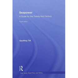 Seapower: A Guide for the Twenty-First Century
