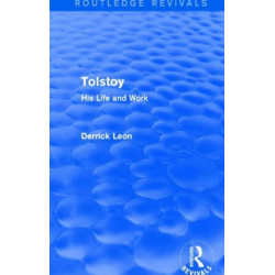 Tolstoy (Routledge Revivals): His Life and Work