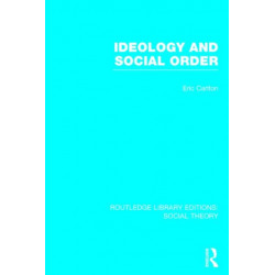Ideology and Social Order (RLE Social Theory)