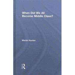 When Did We All Become Middle Class?