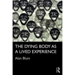 The Dying Body as a Lived Experience
