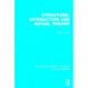 Structure, Interaction and Social Theory (RLE Social Theory)