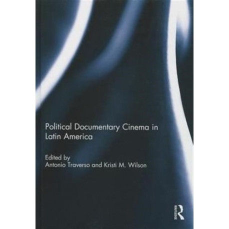 Political Documentary Cinema in Latin America
