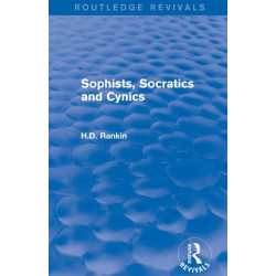 Sophists, Socratics and Cynics (Routledge Revivals)