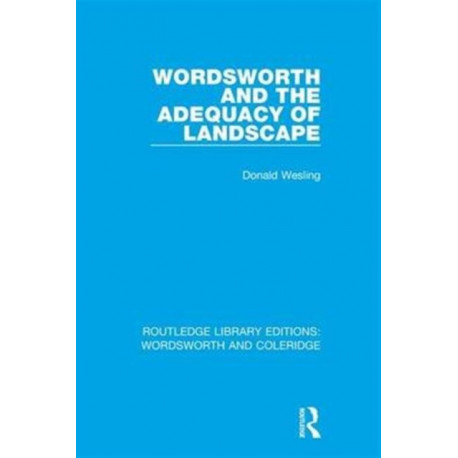 Wordsworth and the Adequacy of Landscape