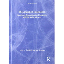 The Anarchist Imagination: Anarchism Encounters the Humanities and the Social Sciences
