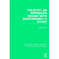 Tolstoy: An Approach bound with Dostoevsky: A Study