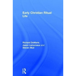 Early Christian Ritual Life