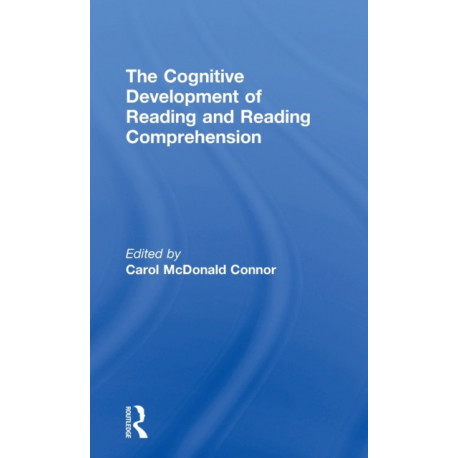 The Cognitive Development of Reading and Reading Comprehension