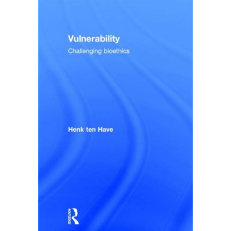 Vulnerability: Challenging Bioethics