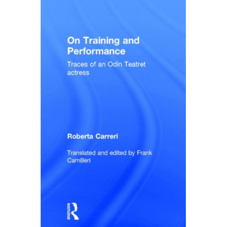 On Training and Performance: Traces of an Odin Teatret Actress