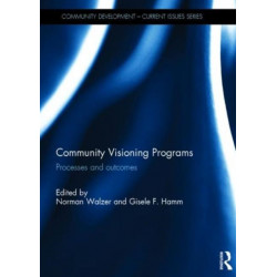Community Visioning Programs: Processes and Outcomes