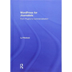 WordPress for Journalists: From Plugins to Commercialisation