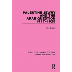 Palestine Jewry and the Arab Question, 1917-1925 (RLE Israel and Palestine)
