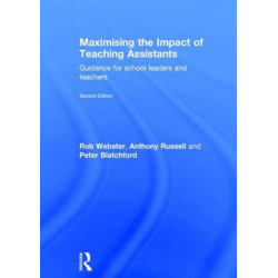 Maximising the Impact of Teaching Assistants: Guidance for school leaders and teachers